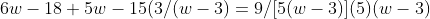 6w-18+5w-15(3/(w-3)=9/[5(w-3)](5)(w-3)