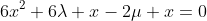 6x^2+6\lambda x-2\mu x=0