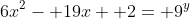 6x^2- 19x+ 2= 9^y