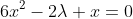 6x^2-2\lambda x=0