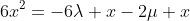 6x^2=-6\lambda x-2\mu x