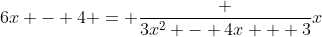 6x - 4 = \frac {3x^2 - 4x + 3}x