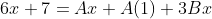 6x+7=Ax+A(1)+3Bx