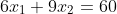 6x_1+9x_2=60