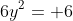 6y^2= 6