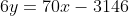 6y=70x-3146