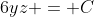 6yz = C