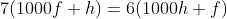 7(1000f+h)=6(1000h+f)