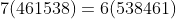7(461538)=6(538461)