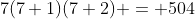 7(7+1)(7+2) = 504