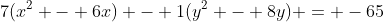 7(x^2 - 6x) - 1(y^2 - 8y) = -65