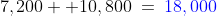 7,200 +10,800\:=\:{\color{blue}18,000}