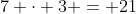 7 \cdot 3 = 21