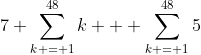 7 \sum_{k = 1}^{48}k + \sum_{k = 1}^{48}5