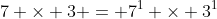 7 \times 3 = 7^1 \times 3^1