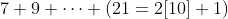 7+9+\cdots+(21=2[10]+1)