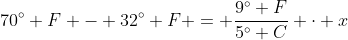 70^\circ F - 32^\circ F = \frac{9^\circ F}{5^\circ C} \cdot x