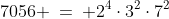 7056 \:=\: 2^4\cdot3^2\cdot7^2