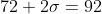 72+2\sigma=92