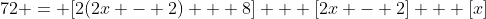 72 = [2(2x - 2) + 8] + [2x - 2] + [x]