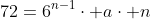 72=6^{n-1}\cdot a\cdot n