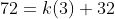 72=k(3)+32