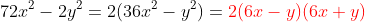 72x^2-2y^2=2(36x^2-y^2)={\color{red}2(6x-y)(6x+y)}