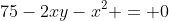 75-2xy-x^2 = 0