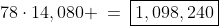 78\cdot14,080 \:=\:\boxed{1,098,240}