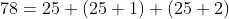 78=25+(25+1)+(25+2)