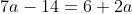 7a-14=6+2a