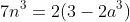 7n^3=2(3-2a^3)