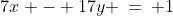 \text{Given: }\;7x - 17y \:=\: 1