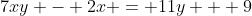 7xy - 2x = 11y + 9