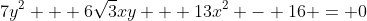 7y^2 + 6\sqrt{3}xy + 13x^2 - 16 = 0