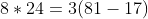 8*24=3(81-17)
