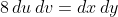8\,du\,dv=dx\,dy