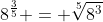 8^{\frac{3}{5}} = \sqrt[5]{8^3}