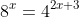 8^x=4^{2x+3}