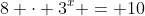 8 \cdot 3^x = 10