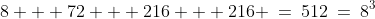 8 + 72 + 216 + 216 \:=\:512\:=\:8^3