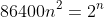 86400n^2=2^n