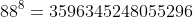 88^8=3596345248055296