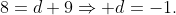 8=d+9\Rightarrow d=-1.