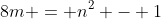 8m = n^2 - 1