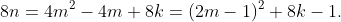 8n=4m^2-4m+8k=(2m-1)^2+8k-1.