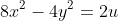 8x^2-4y^2=2u