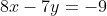 8x-7y=-9