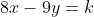 8x-9y=k