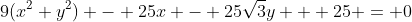 9(x^2+y^2) - 25x - 25\sqrt3y + 25 = 0